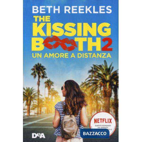 Kissing booth 2. Un amore a distanza (The)
