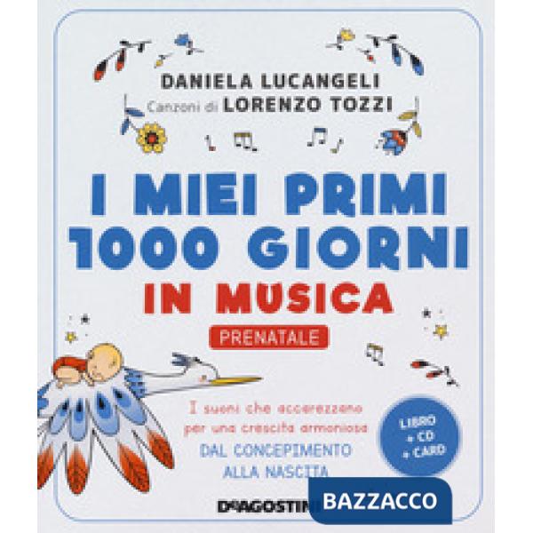 Miei primi 1000 giorni in musica. Prenatale. I suoni che accarezzano per una crescita armoniosa dal concepimento alla nascita. C