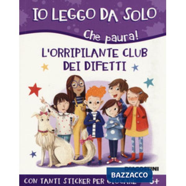 Orripilante club dei difetti. Che paura! Con adesivi. Ediz. a colori (L')