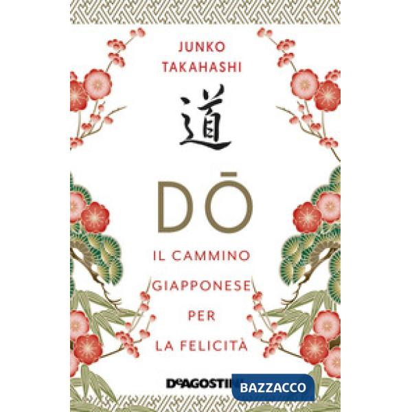 Do. Il cammino giapponese per la felicità