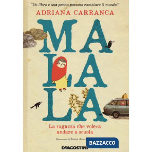 Malala. La ragazza che voleva andare a scuola