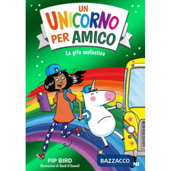 Gita scolastica. Un unicorno per amico (La)