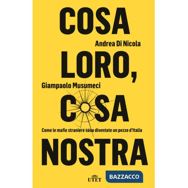 Cosa loro, cosa nostra. Come le mafie straniere sono diventate un pezzo d'Italia