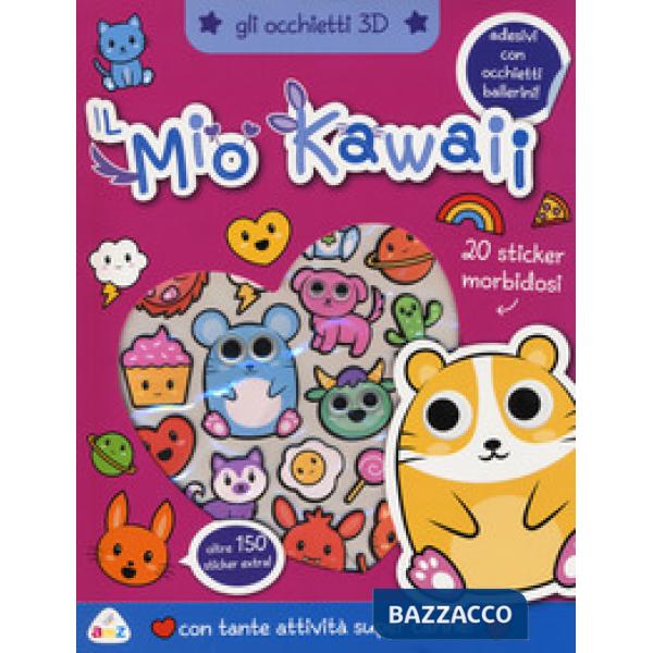 Mio kawaii. Gli occhietti 3D. Con adesivi. Ediz. a colori (Il)