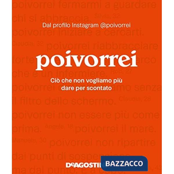 Poivorrei. Ciò che non vogliamo più dare per scontato