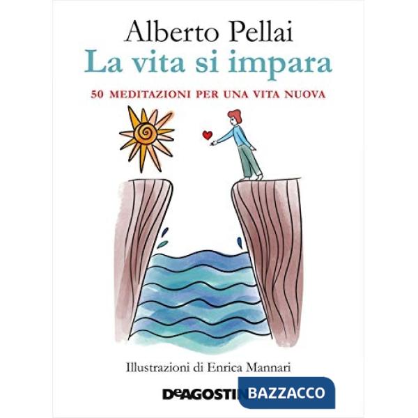 Vita si impara. 50 meditazioni per una vita nuova (La)