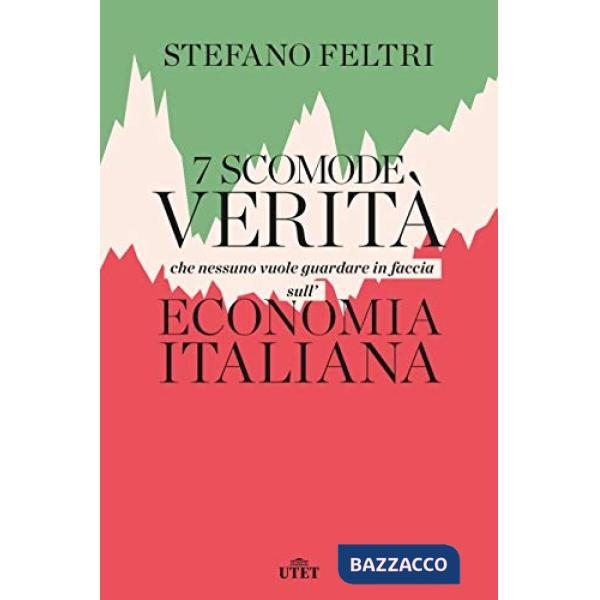 7 scomode verità che nessuno vuole guardare in faccia sull'economia italiana