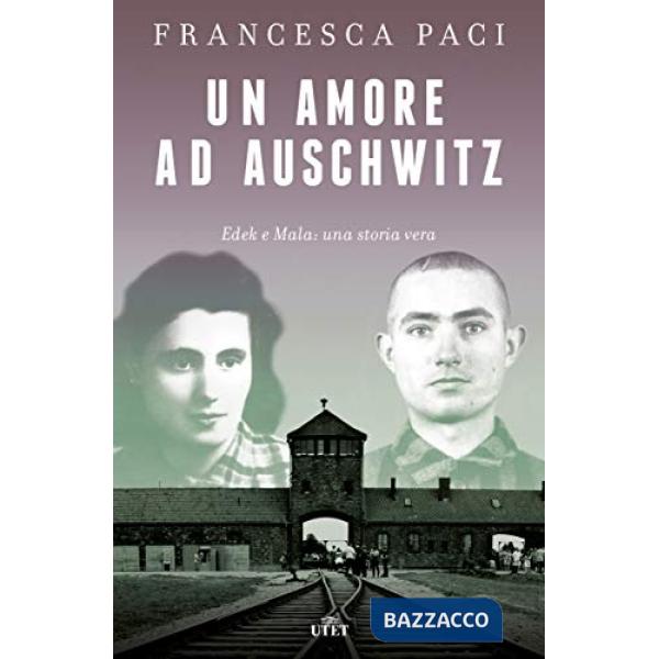 Amore ad Auschwitz. Edek e Mala: una storia vera (Un)