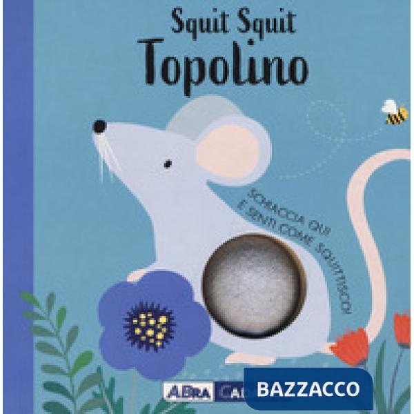 Squit squit topolino. Ediz. a colori