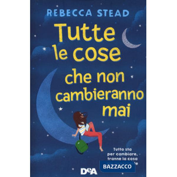 Tutte le cose che non cambieranno mai