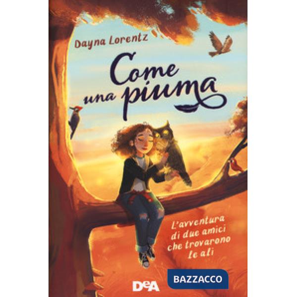 Come una piuma. L'avventura di due amici che trovarono le ali