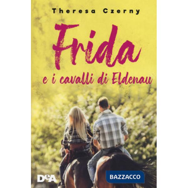 Frida e i cavalli di Eldenau
