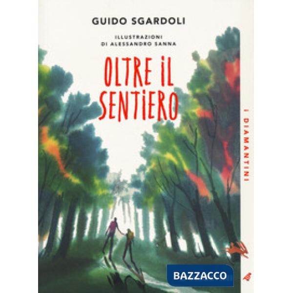 Oltre il sentiero. Nuova ediz.