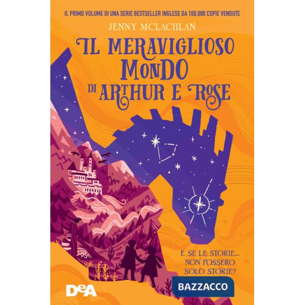 Meraviglioso mondo di Arthur e Rose (Il)