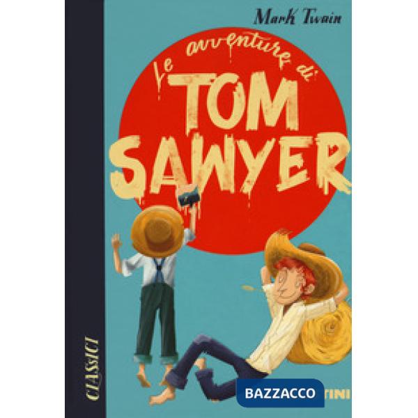 Avventure di Tom Sawyer (Le)