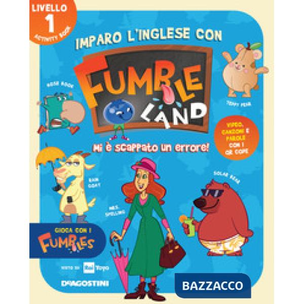 Imparo l'inglese con Fumbleland. Mi è scappato un errore. Livello 1