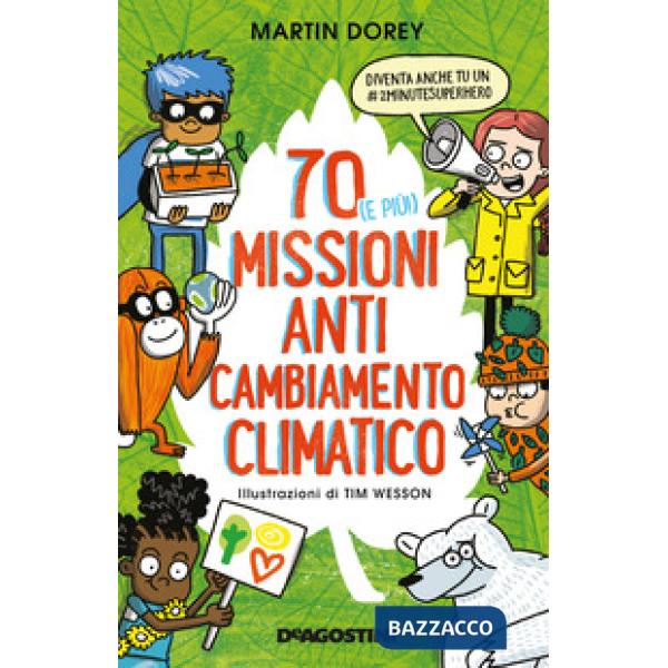 70 (e più!) missioni anti cambiamento climatico