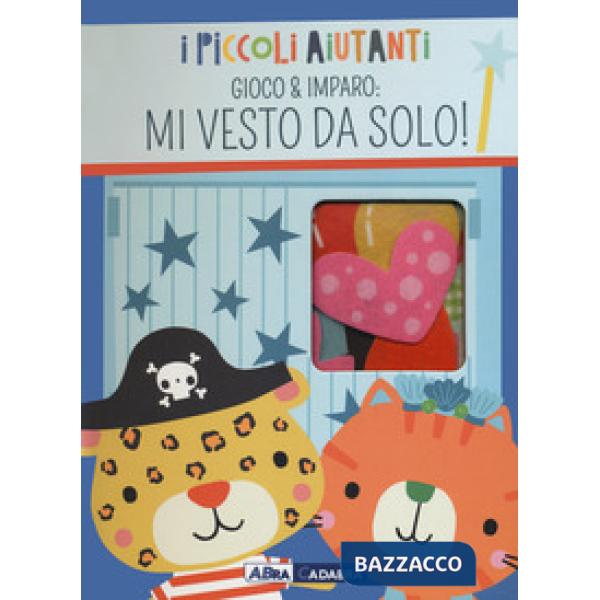 Mi vesto da solo! I piccoli aiutanti