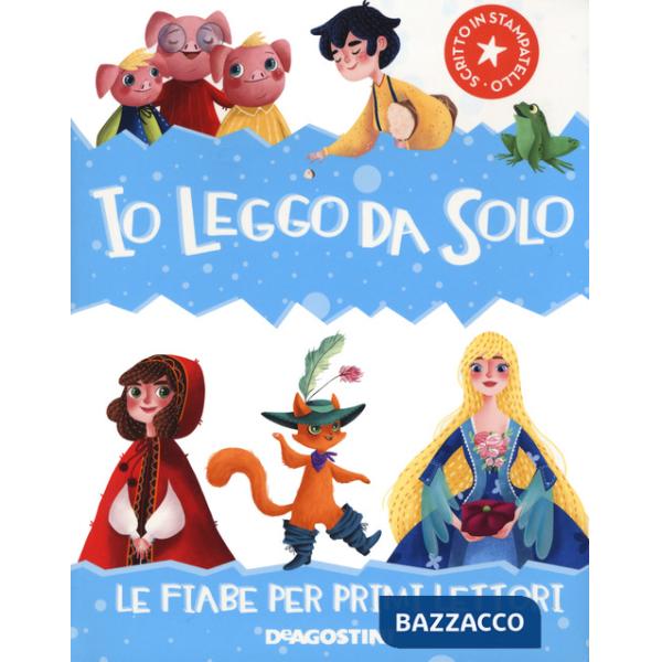 Io leggo da solo. Le fiabe per primi lettori