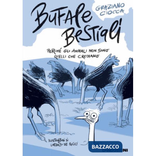 Bufale bestiali. Perché gli animali non sono quelli che crediamo
