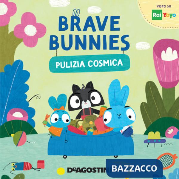 Pulizia cosmica. Brave Bunnies. Ediz. a colori