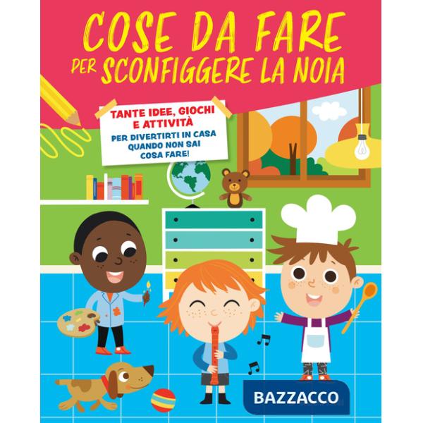 Cose da fare per sconfiggere la noia. Tante idee, giochi e attività per divertirsi in casa quando non sai cosa fare!