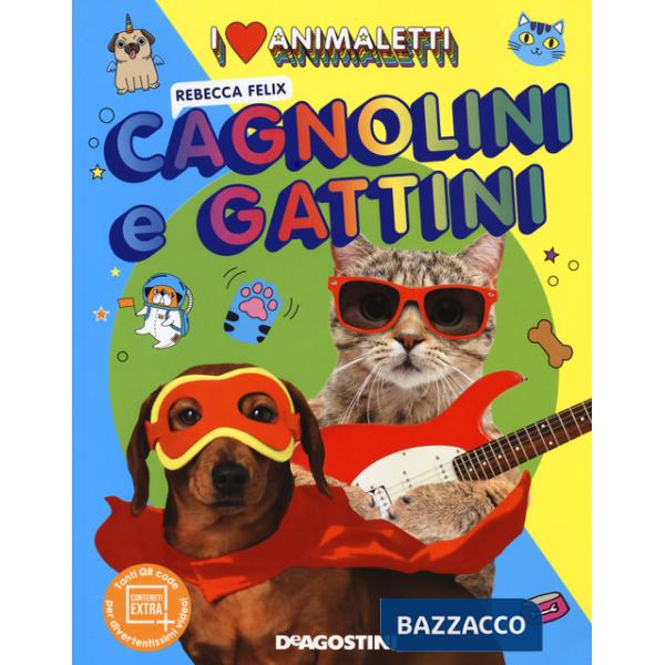 I love animaletti. Cagnolini e gattini. Ediz. a colori