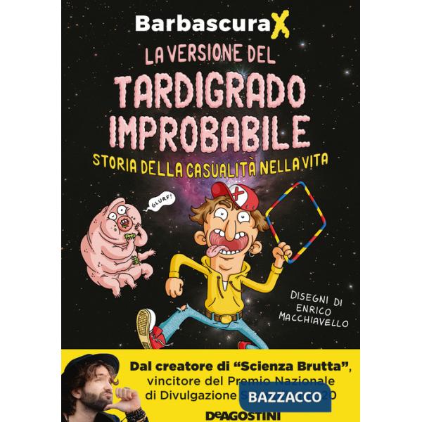 Versione del tardigrado improbabile. Storia della casualità nella vita (La)