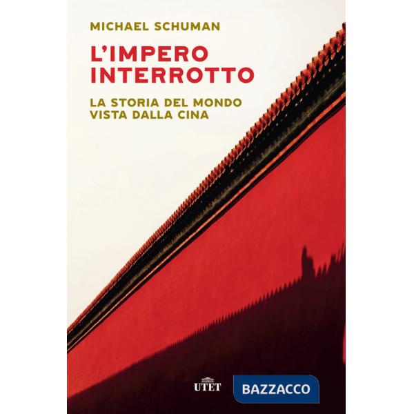 Impero interrotto. La storia del mondo vista dalla Cina (L')