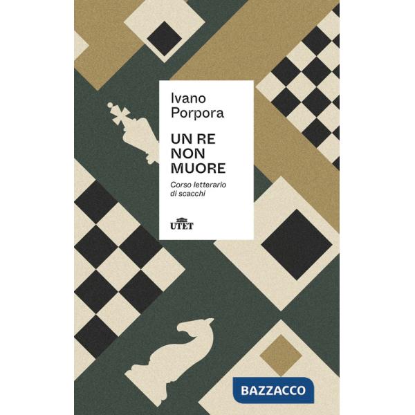 Re non muore. Corso letterario di scacchi (Un)