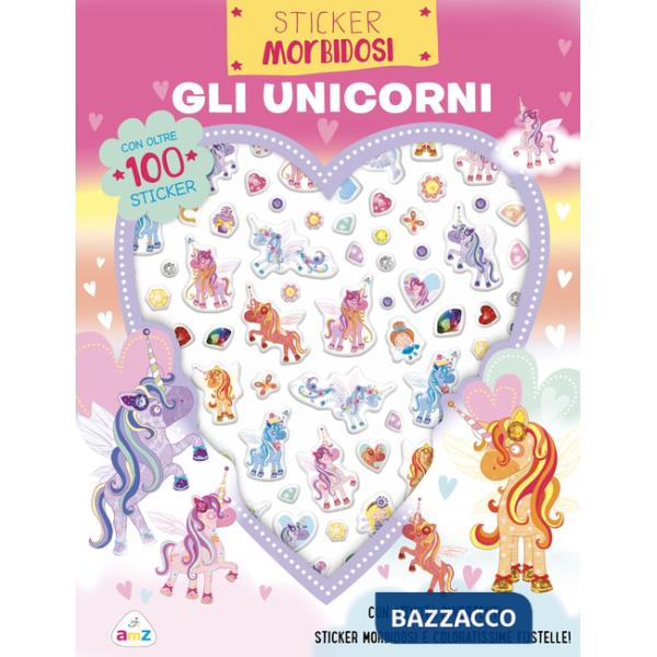 Unicorni. Sticker morbidosi. Ediz. a colori (Gli)