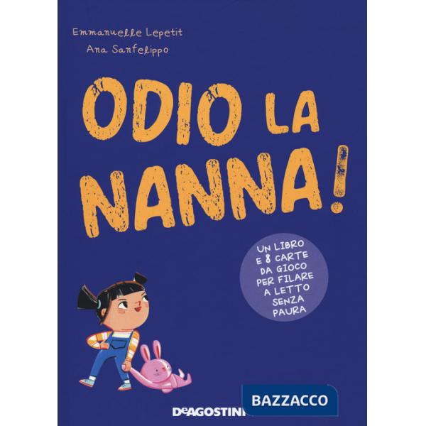 Odio la nanna. Ediz. a colori. Con Carte