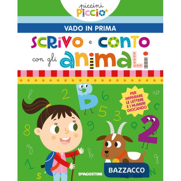Scrivo e conto con gli animali. Piccini picciò. Vado in prima. Ediz. a colori