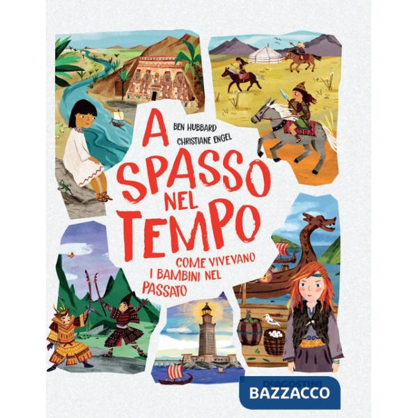 A spasso nel tempo. Come vivevano i bambini nel passato