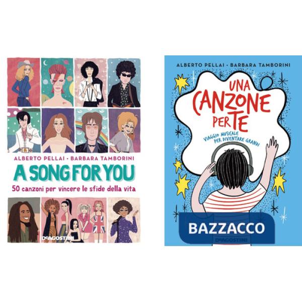 Song for you. 50 canzoni per vincere le sfide della vita-Una canzone per te. Viaggio musicale per diventare grandi (A)
