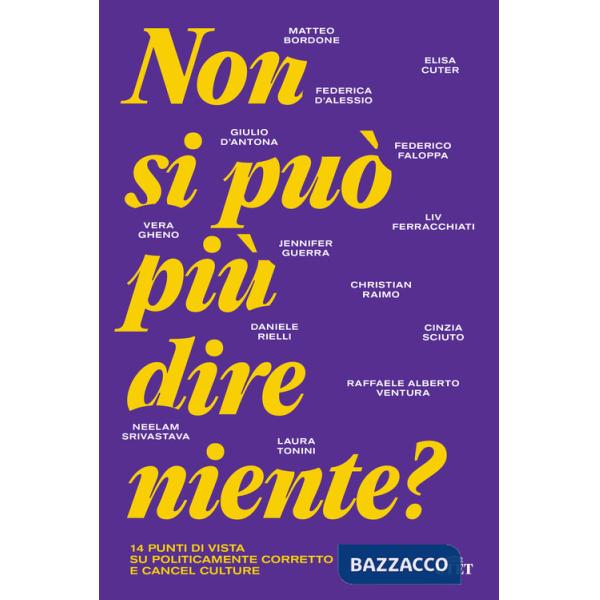 Non si può più dire niente? 14 punti di vista su politicamente corretto e cancel culture