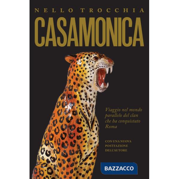 Casamonica. Viaggio nel mondo parallelo del clan che ha conquistato Roma