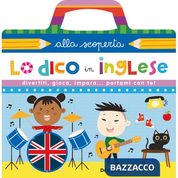 Lo dico in inglese. Ediz. a colori. Ediz. a spirale