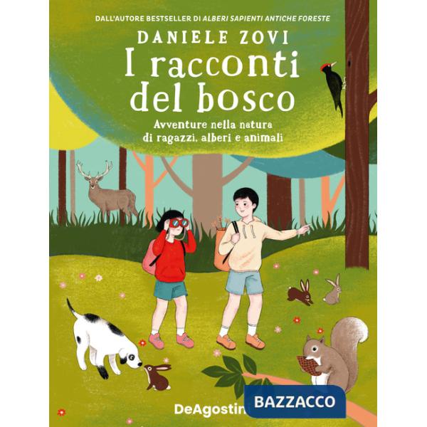 Racconti del bosco. Avventure nella natura di ragazzi, alberi e animali (I)