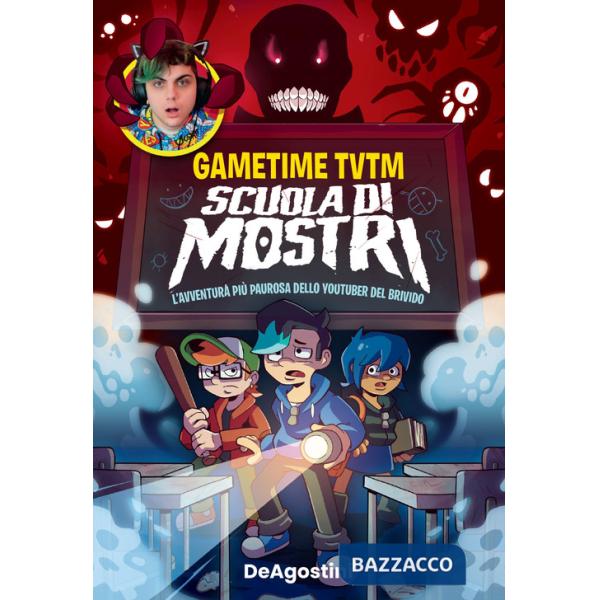 Scuola di mostri. L'avventura più paurosa dello youtuber del brivido