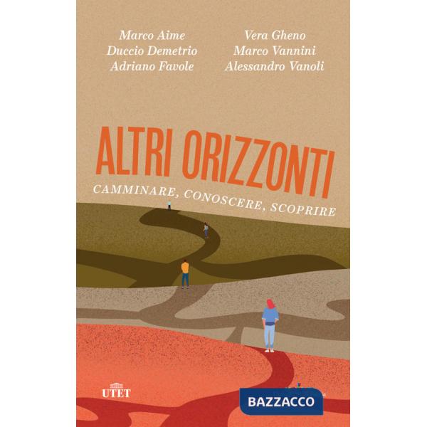 Altri orizzonti. Camminare, conoscere, scoprire