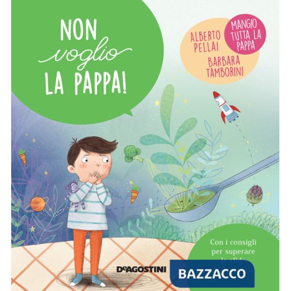 Non voglio la pappa! Ediz. a colori