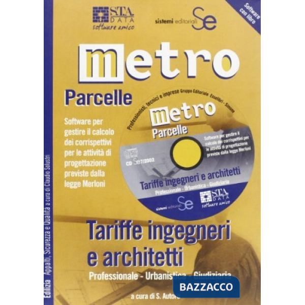 Metro-parcelle. Tariffe ingegneri e architetti. Professionale, urbanistica, giudiziaria. Con software