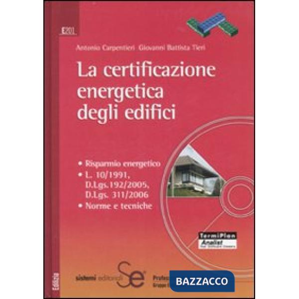 Certificazione energetica degli edifici. Con CD-ROM (La)