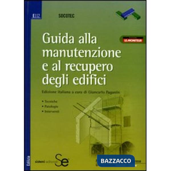 Guida alla manutenzione e al recupero degli edifici