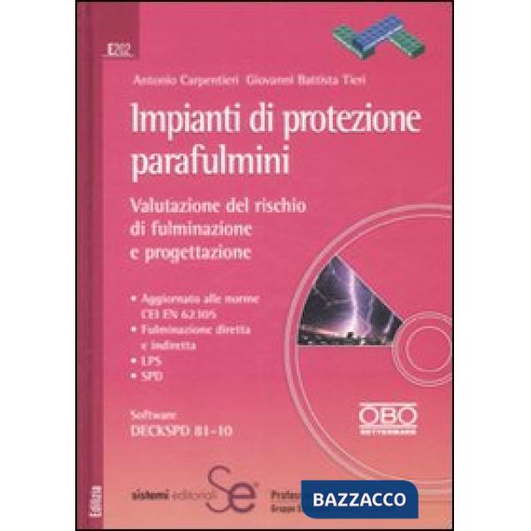 Impianti di protezione parafulmini. Valutazione del rischio di fulminazione e progettazione
