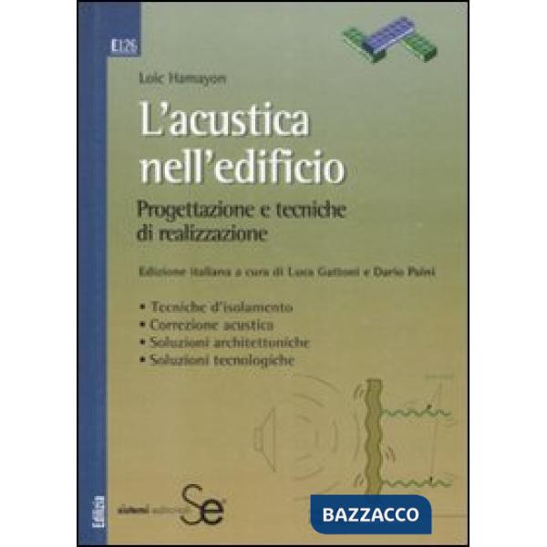 Acustica nell'edificio. Progettazione e tecniche di realizzazione (L')