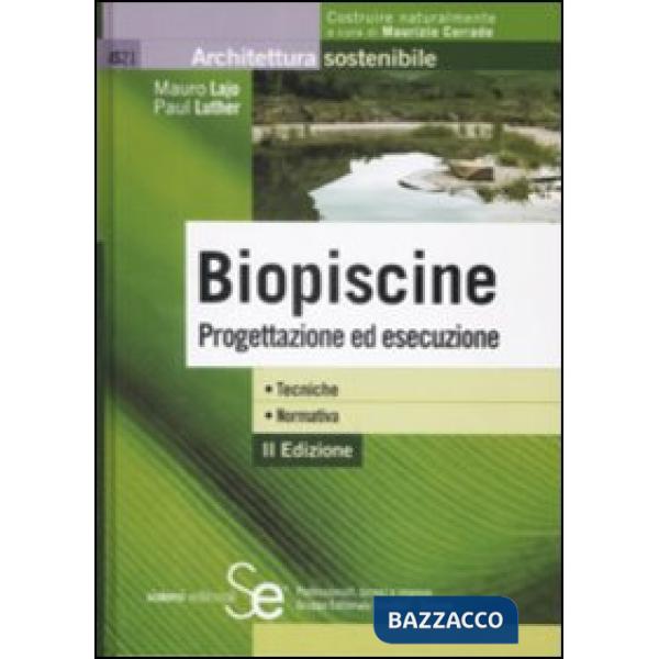 Biopiscine. Progettazione ed esecuzione. Tecniche, normativa
