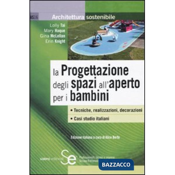 Progettazione degli spazi all'aperto per i bambini (La)