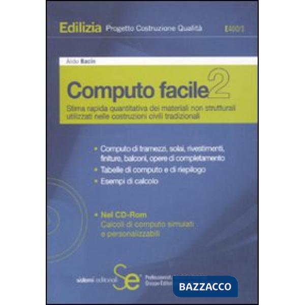 Computo facile 2. Stima rapida quantitativa dei materiali strutturali utilizzati nelle costruzioni civili tradizionali. Con CD-R